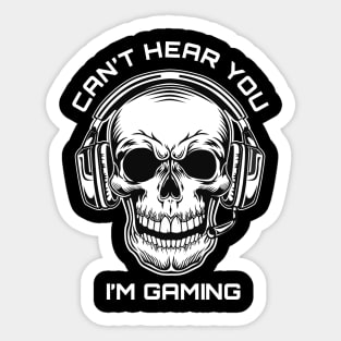 Skull Gamer Gift Headset Can't Hear You I'm Gaming Sticker